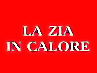 La Zia In Calore